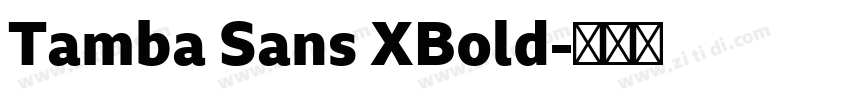 Tamba Sans XBold字体转换 Tamba Sans XBold字体转换